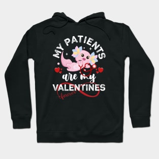 My Patients Are My Valentines Nurse Axolotl Nursing Student Hoodie